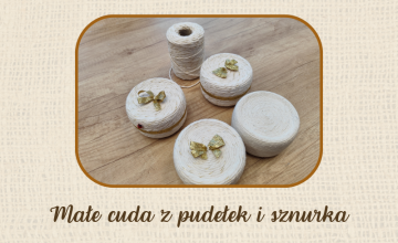 Małe cuda z pudełek i sznurka